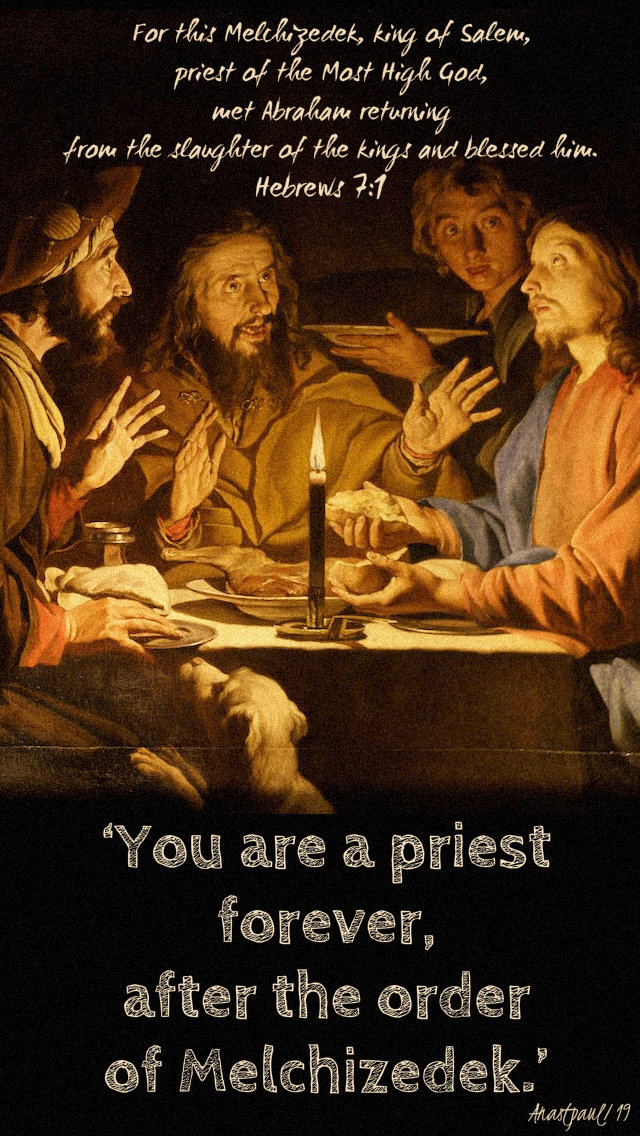 hebrews 2 1 - for this melchizidek - you are a priest forever - 23 jan 2019.jpg