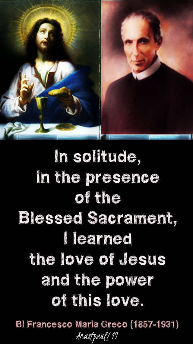 in solitude in the presence of the blessed sacrament - bl francesco m greco 13 jan 2019.jpg
