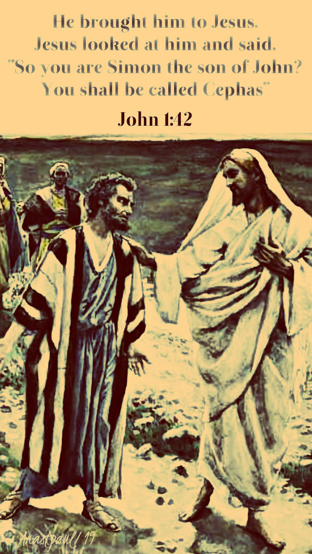 john 1 42 - he brought him to jesus, jesus looked at him 5 jan 2019.jpg