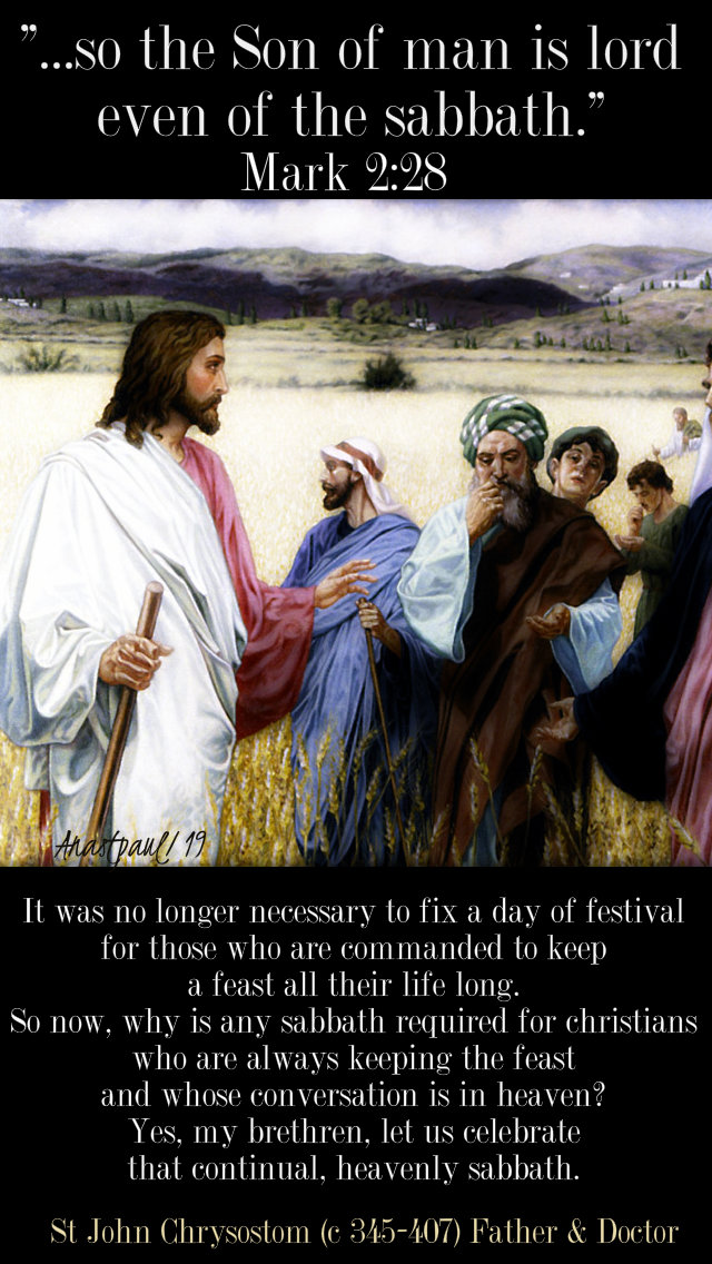 mark 2 28 so the sone of man is lord even of the sabbath - st john chrysostom it was not necessary - 22 jan 2019.jpg