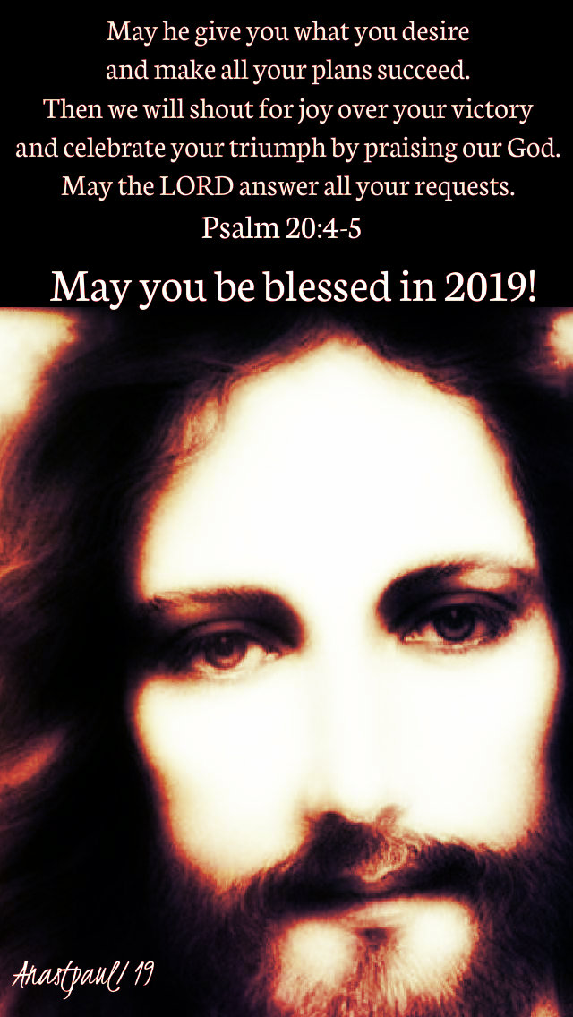may he give you what you desire - blessed 2019 1 jan 2019 no 3