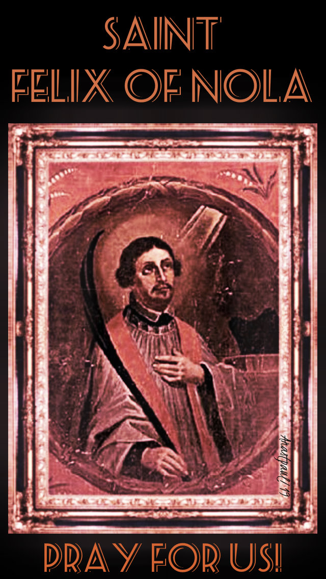 st felix of nola pray for us 14 jan 2019