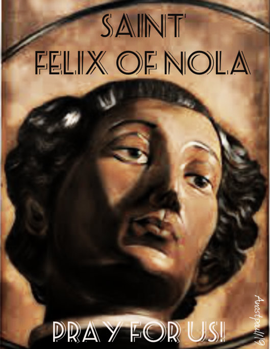 st felix of nola pray for us no 2 14 jan 2019.jpg