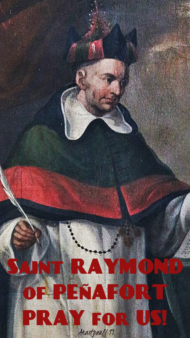 st raymond of penafort pray for us 7 jan 2019