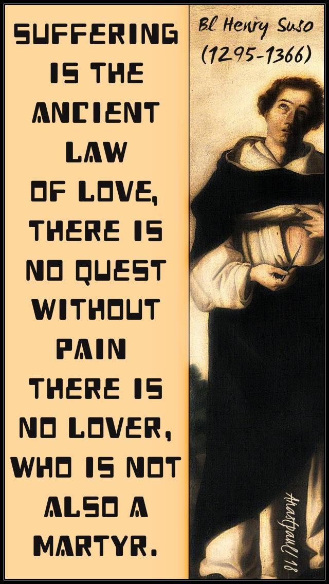 suffering is the ancient law of love - bl henry suso 23 jan 2019.jpg