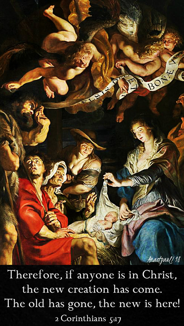 therefore,is anyone is in christ - 2 corinthians 5 17