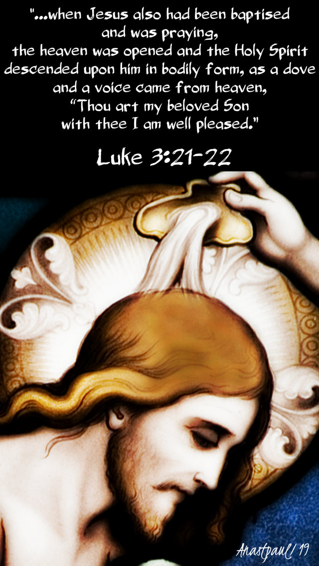 when jesus also had been baptised luke 3 21-22 13 jan 2019.jpg