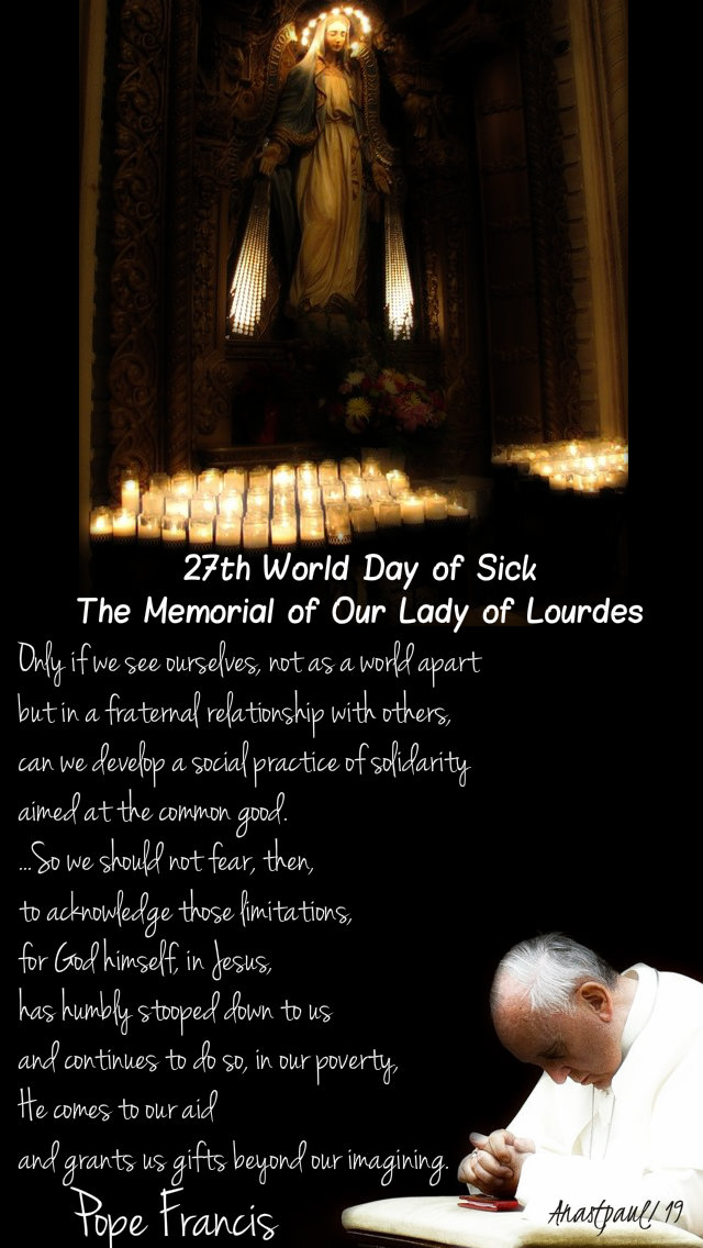 27th world day of the sick - only if we see ourselves - pope francis 11 feb 2019.jpg