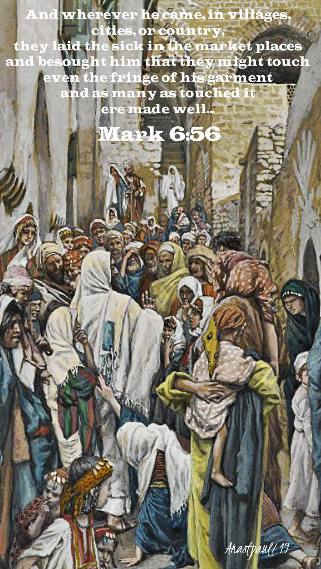 and wherever he came - mark 6 56 11 feb 2019 world day of the sick.jpg