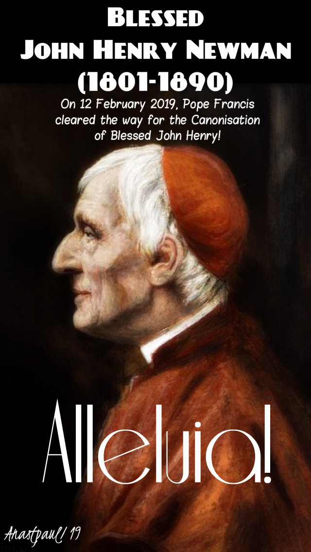 blessed john henry newman cleared for canonisation alleluia - 14 feb 2019.jpg