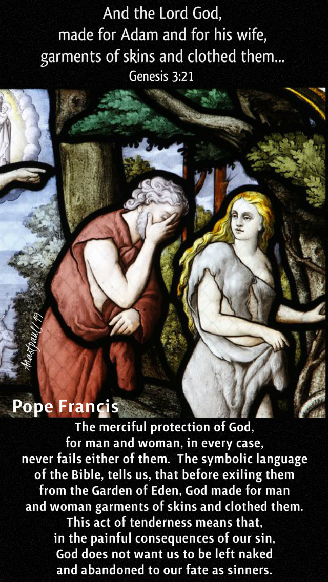 genesis 3 -21 and the lord god made for adman - the merciful protection - pope francis 16 feb 2019.jpg