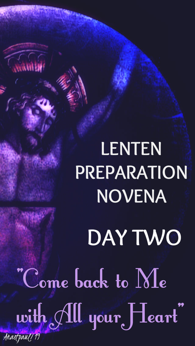 lenten prep novena day two - come back to me - 26 feb 2019.jpg