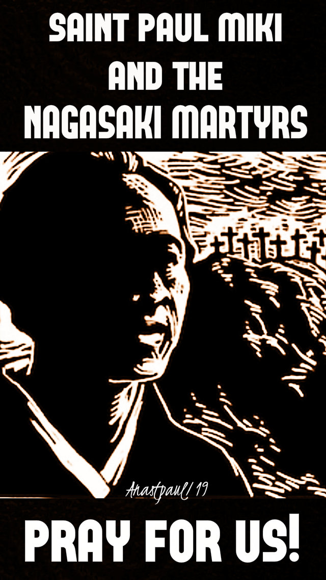 st paul miki and the nagasaki martyrs - pray for us 6 feb 2019.jpg