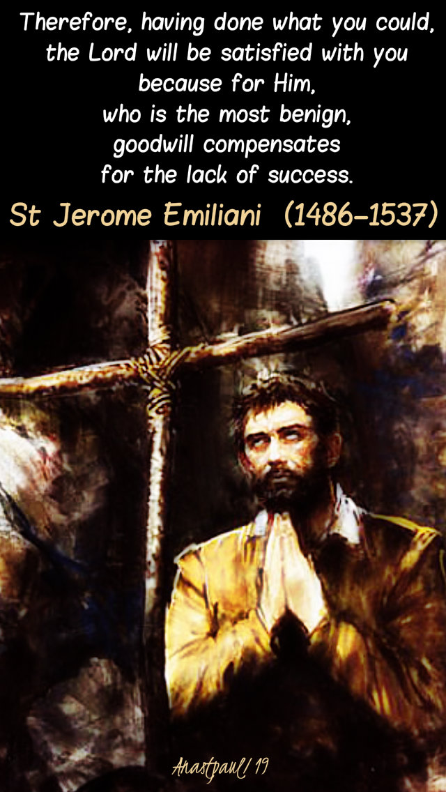 therefore having done what you could - st jerome emiliani 8 feb 2019.jpg