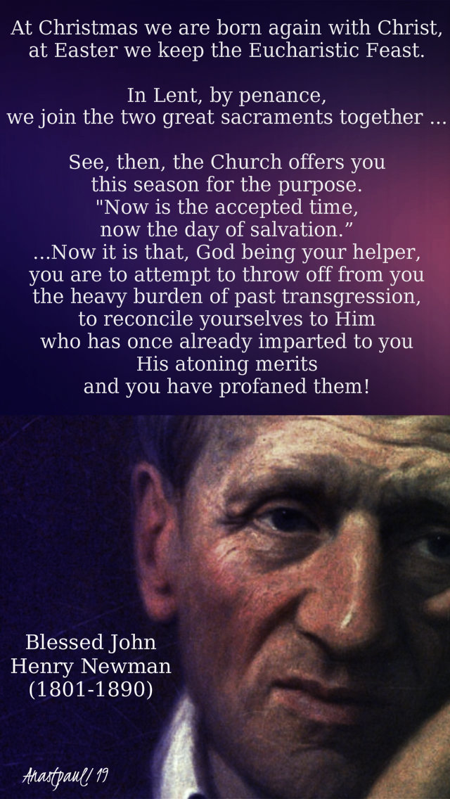 at christmas we are born again - bl john henry newman - fri2ndweeklent 22 march 2019.jpg