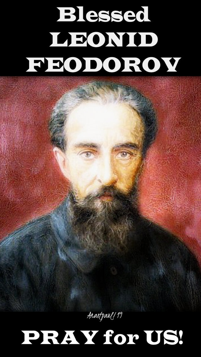 bl leonid feodorov pray for us 7 march 2019