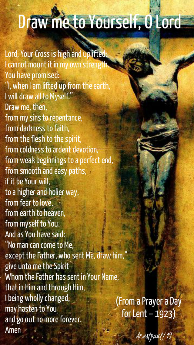 draw me to yourself o lord - 6 march 2019 ash wed.jpg