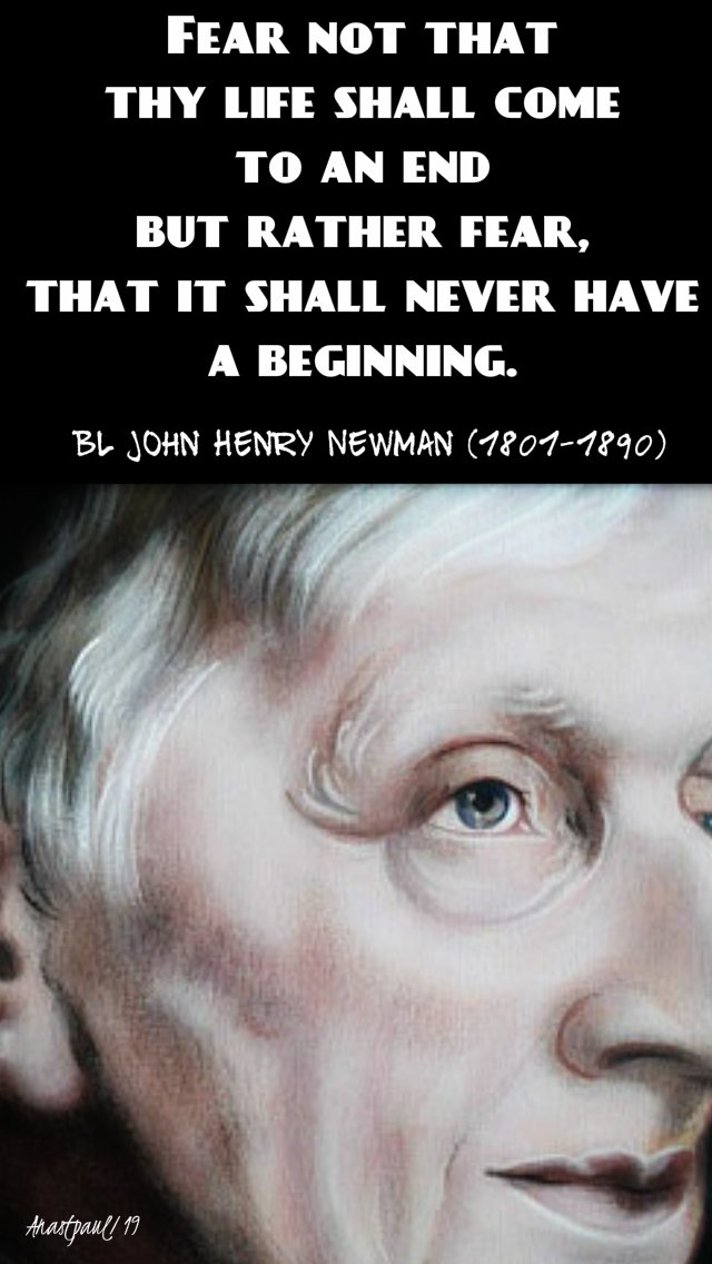 fear not that thy life - bl john henry newman 28 march 2019.jpg