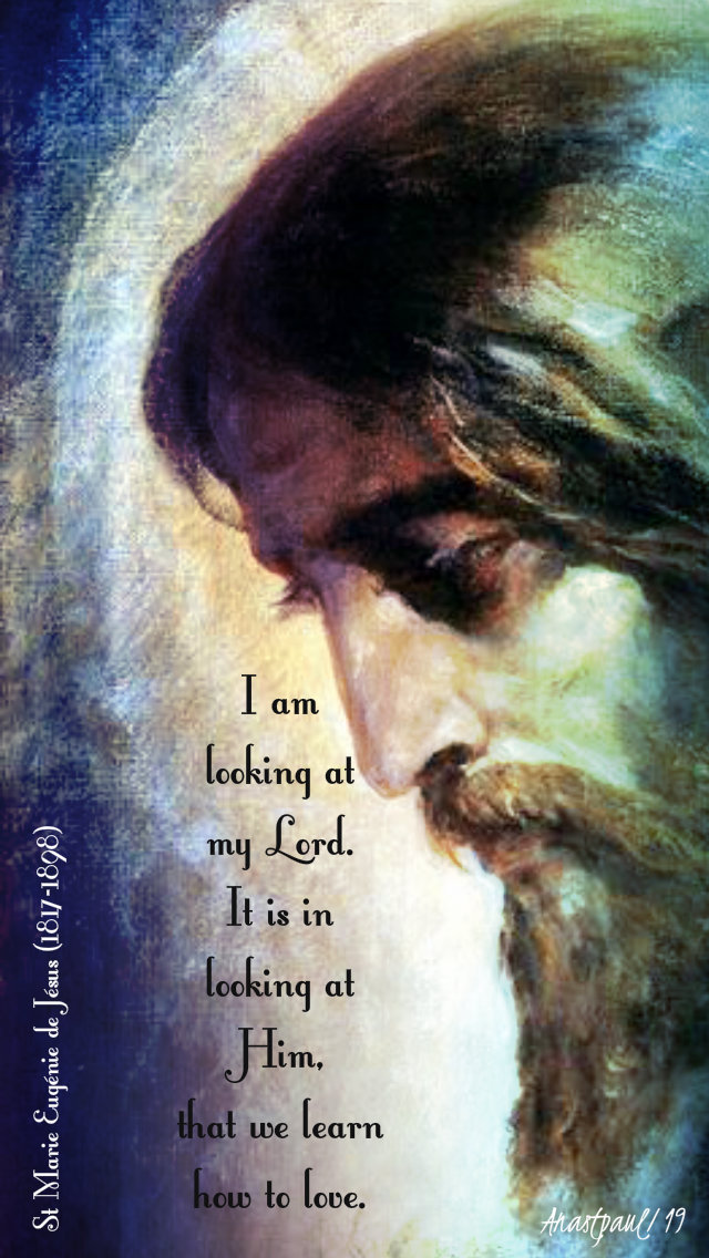 i am looking at my lord - st marie eugenie de jesus 10 march 2019