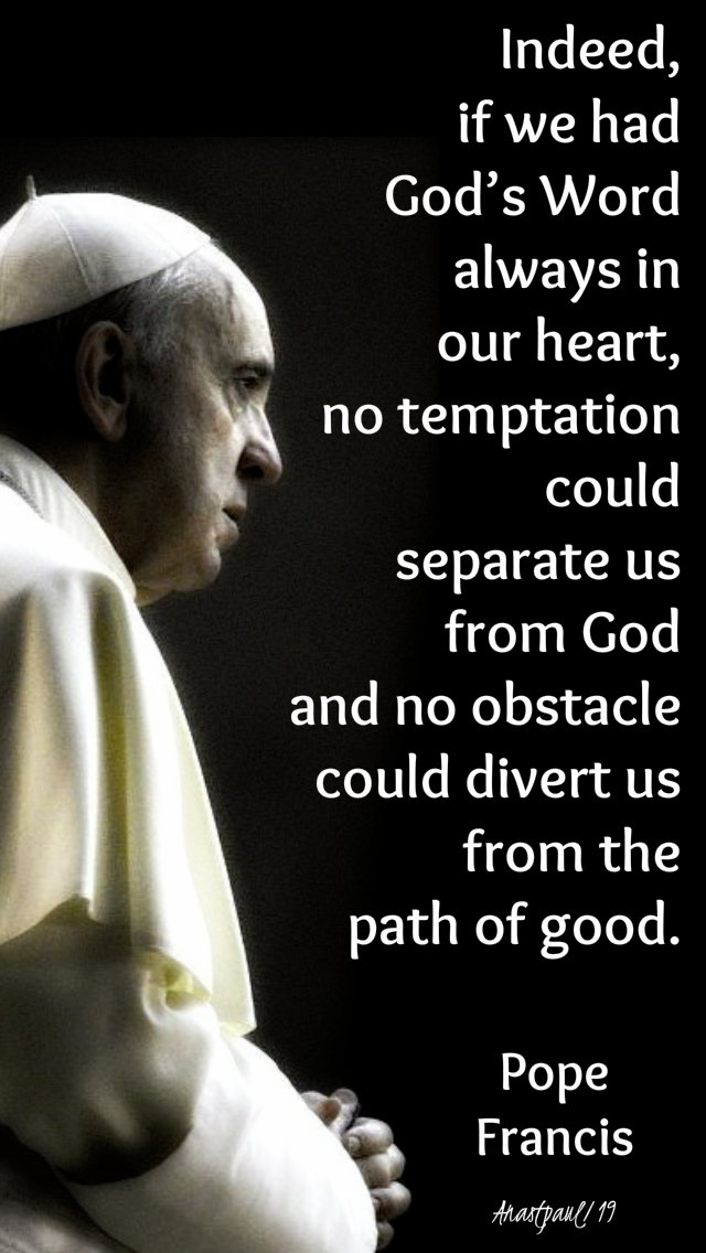 indeed if we had god's word - pope francis - 10 march 2019 1st sun of lent
