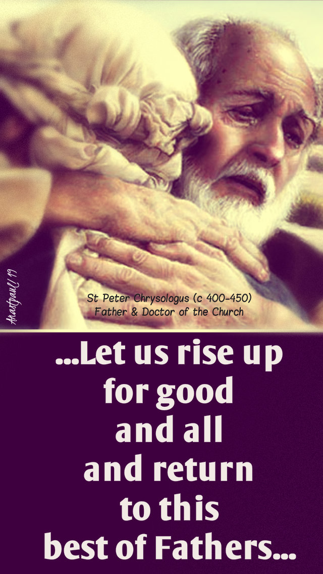 let us rise up for good and all - st peter chrysologus - 4th sund laetare sun 31 march 2019.jpg