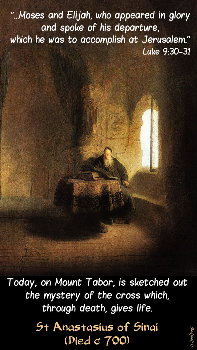 luke 9 30-31 the transfiguration - today on mount tabour - st anastasius of sinai 17 march 2019.jpg