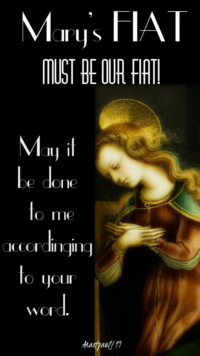 mary's fiat must be our fiat 25 march 2019 annunciation