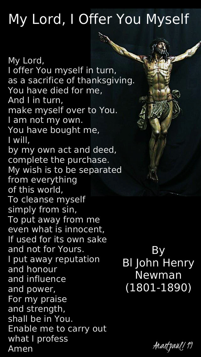 my lord i offer you myself - by john henry newman 21 march 2019 thurs2ndweeklent.jpg