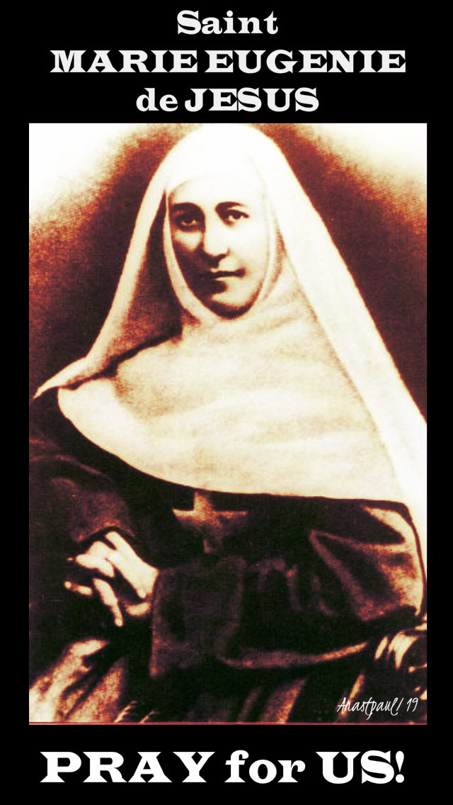 st marie eugenie de jesus pray for us 10 march 2019