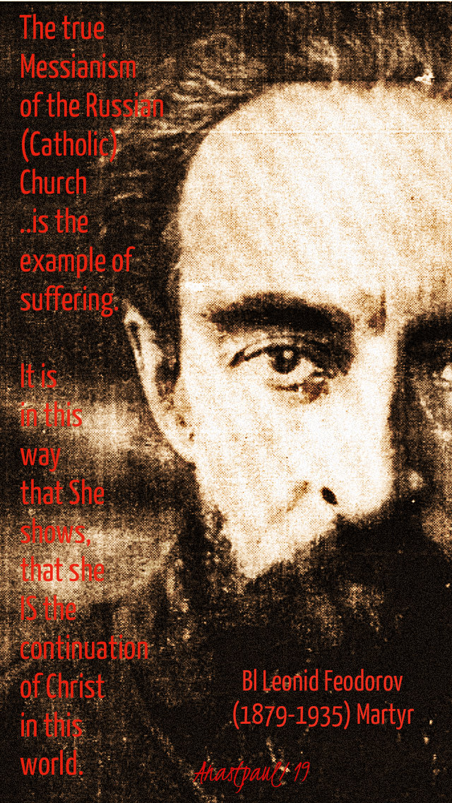 the true messianism of the russian catholic church - bl leonid feodorov 7 march 2019.jpg