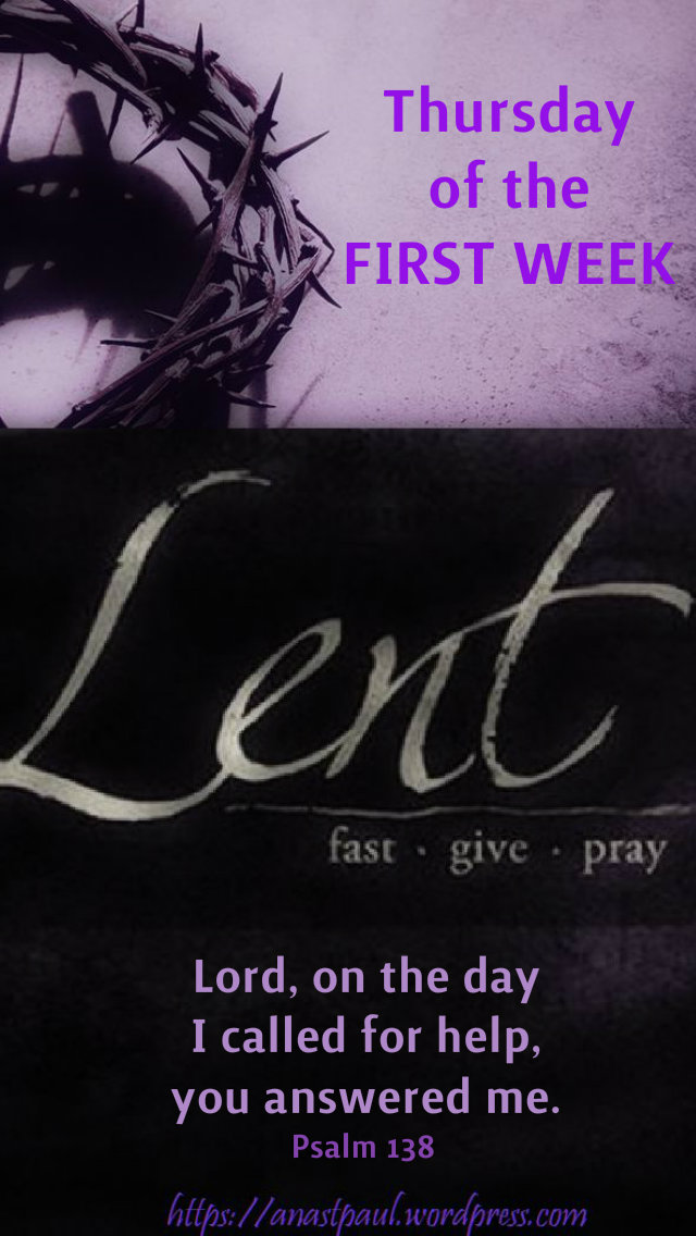 thurs of the first week - psalm 138 lord on the day 14 march 2019.jpg