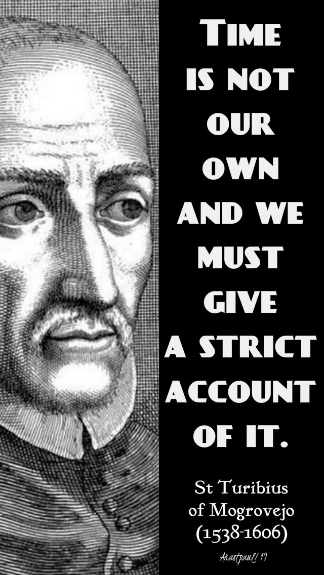 time is not our own - st turibius 23 march 2019