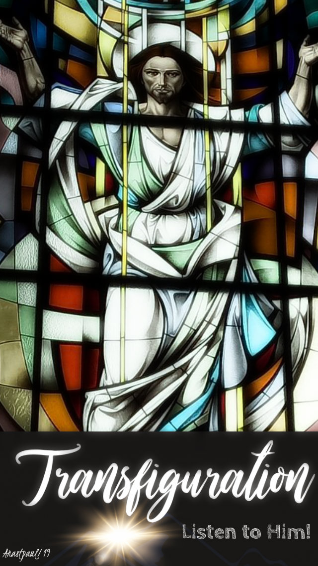transfiguration - listen to him 17 march 2019.jpg