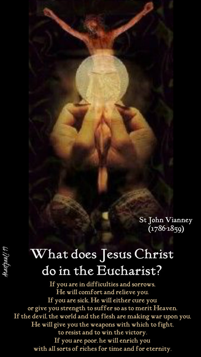what does jesus christ do in the eucharist - st john vianney - sun reflection 10 march 2019
