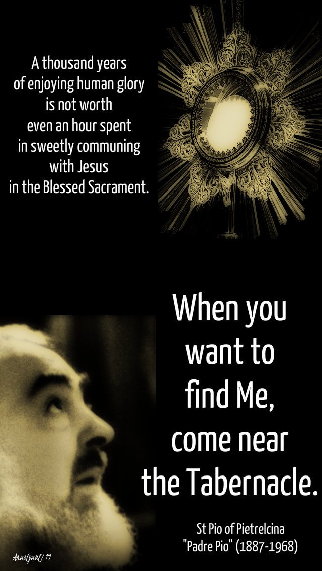 a thousand years and when you want to find me - st padre pio 3 april 2019.jpg
