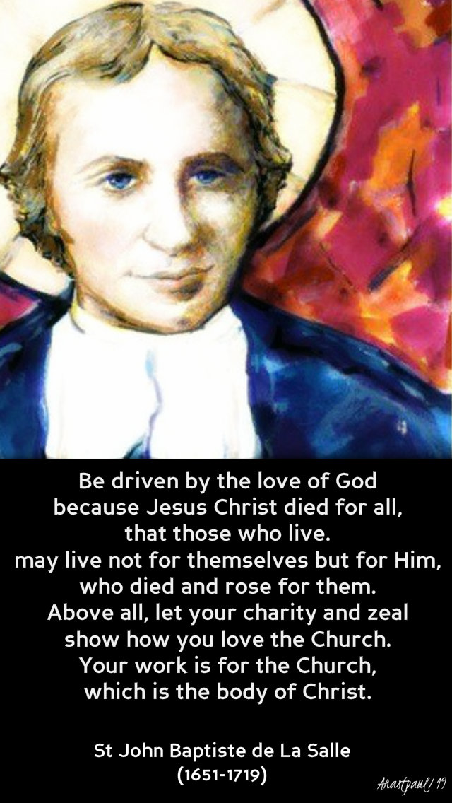 be driven by the love of god - st john baptsiste de la salle 7 april 2019.jpg