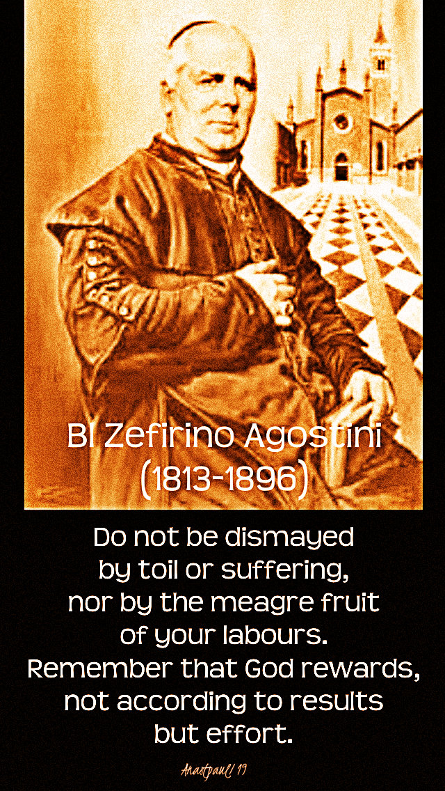 do not be dismayed by the meagre fruits - bl sefirino agostino 6 april 2019.jpg
