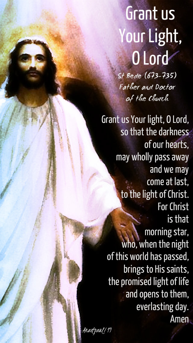 grant us your light o lord - st bede - 25 april 2019 easter thurs.jpg