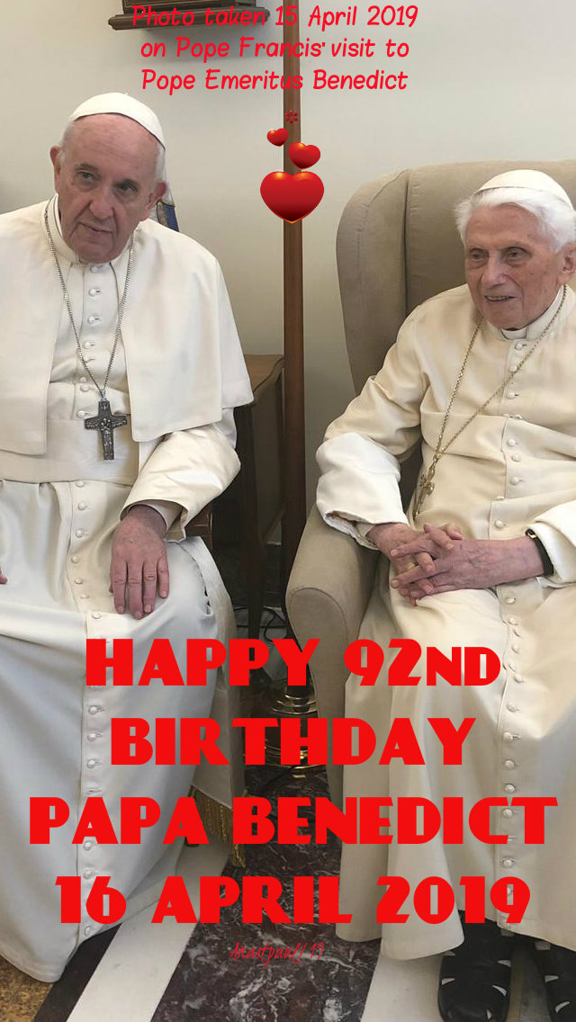 happy 92nd birthday papa benedict 16 april 2019 with heart .jpg