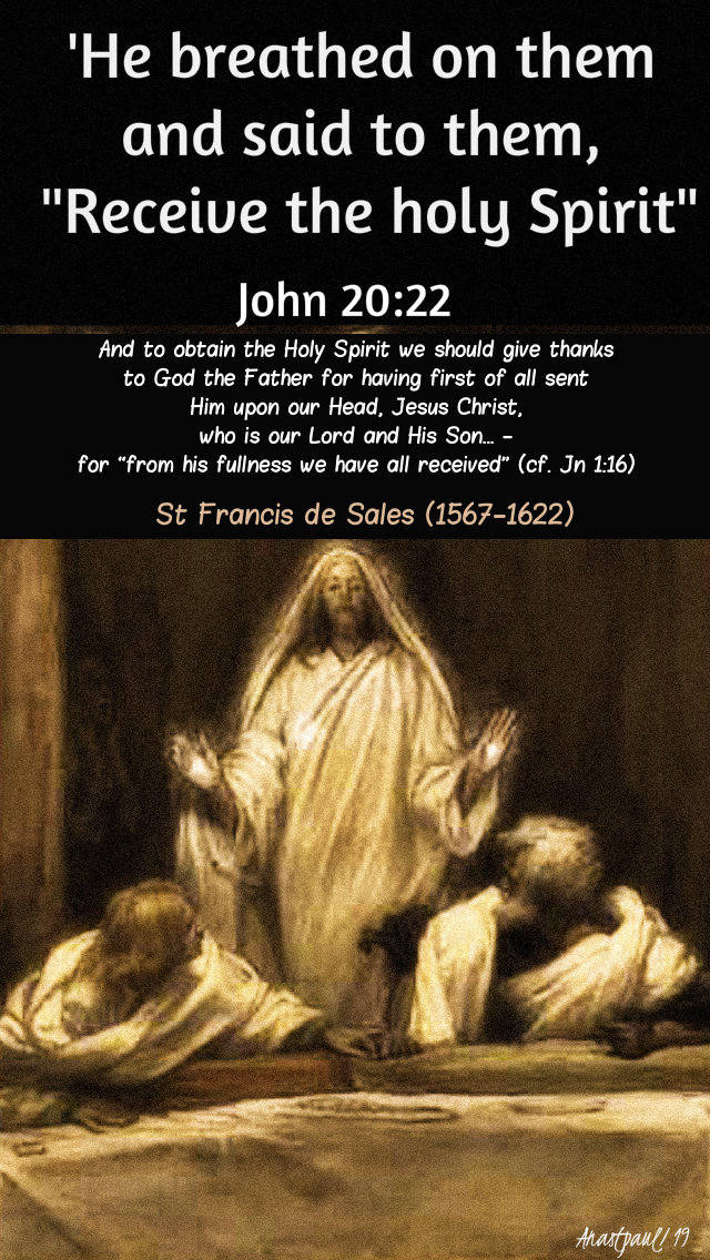 he breathed on them john 20 22 - and to obtain the holy spirit - st francis de sales div mercy sun 28 april 2019.jpg