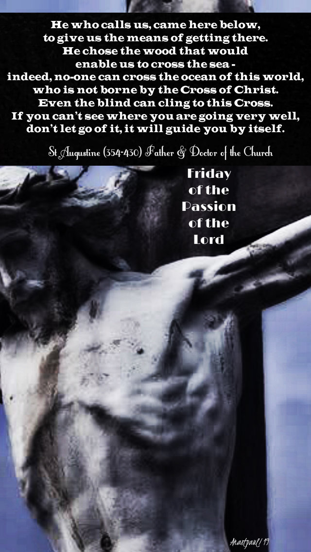 he who calls us - friday of the passion of the lord - st augustine - 19 april 2019.jpg