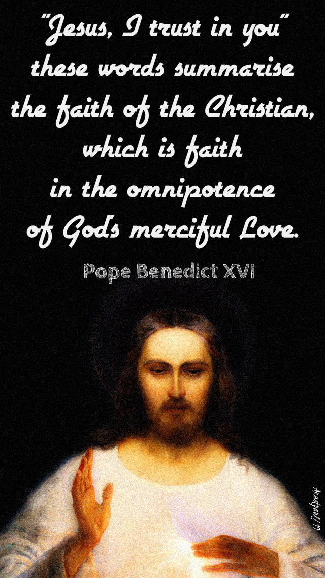 jesus i trust in you - pope benedict 28 april 3019 div mercy sun.jpg