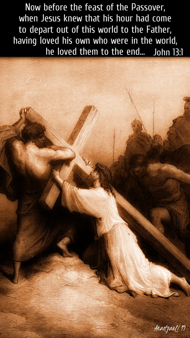 john 13 1 -now before the feast of the passover - 18 april 2019 holy thursday.jpg