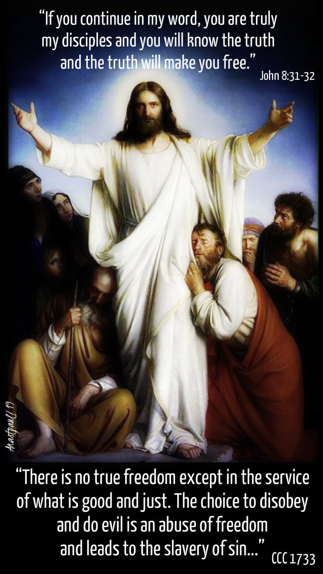 john 8 31-32 - if you continue in my word - there is no true freedom - 10 april 2019