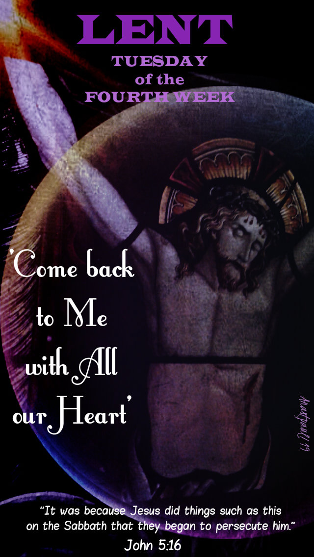 lent tues of the fourth week john 5 16 it was because 2 april 2019.jpg