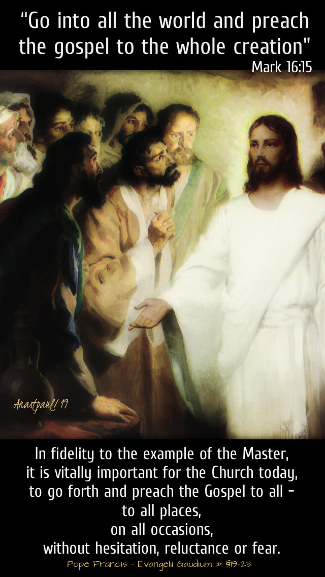 mark 16 15 go into all the world - in fidelity to the master - pope francis evangeli gaudium 27 april 2019 ester sat.jpg