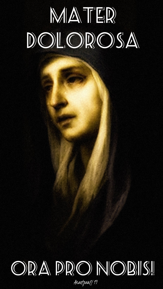 mater dolorosa mother of sorrows pray for us 16 april 2019.jpg