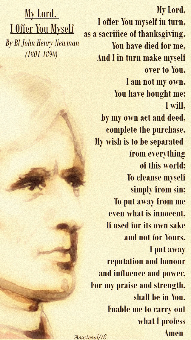my-lord-i-offer-you-myself-bl-john-henry-newman-lenten-prayer-17 april 2019 no 2-wed holy week.jpg