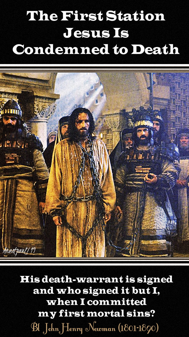 the first station - jesus is condemned to death - bl john henry newman - the death warrant is signed 11 april 2019