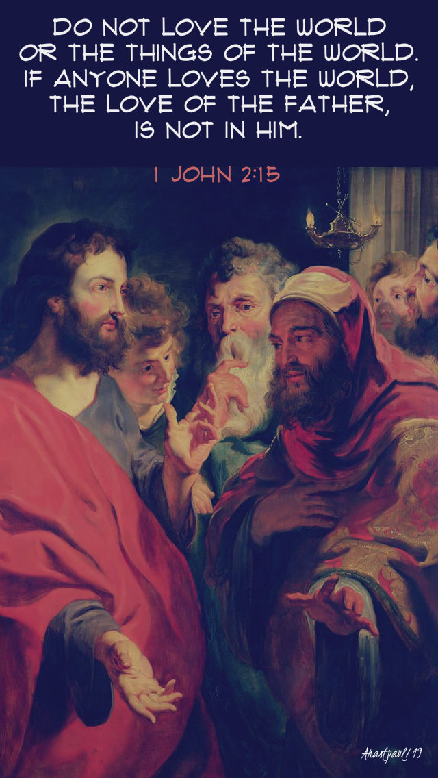 1 john 2 15 - do not love the world - 6 may 2019.jpg